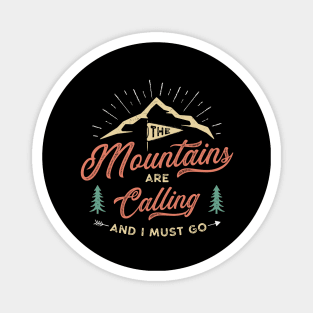 The Mountains Are Calling And I Must Go Hiking Magnet